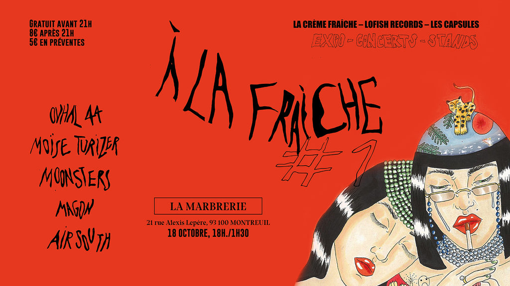À LA FRAÎCHE #1 - La Crème Fraîche x Les Capsules x Lofish Records